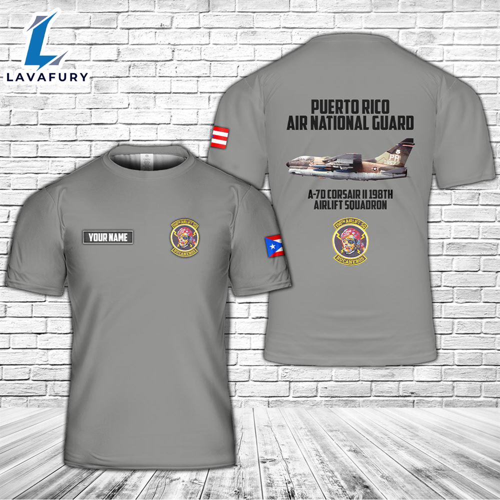 Custom Name Puerto Rico Air National Guard A-7D Corsair II 198th Airlift Squadron T-Shirt 3D 4th Of July Shirt